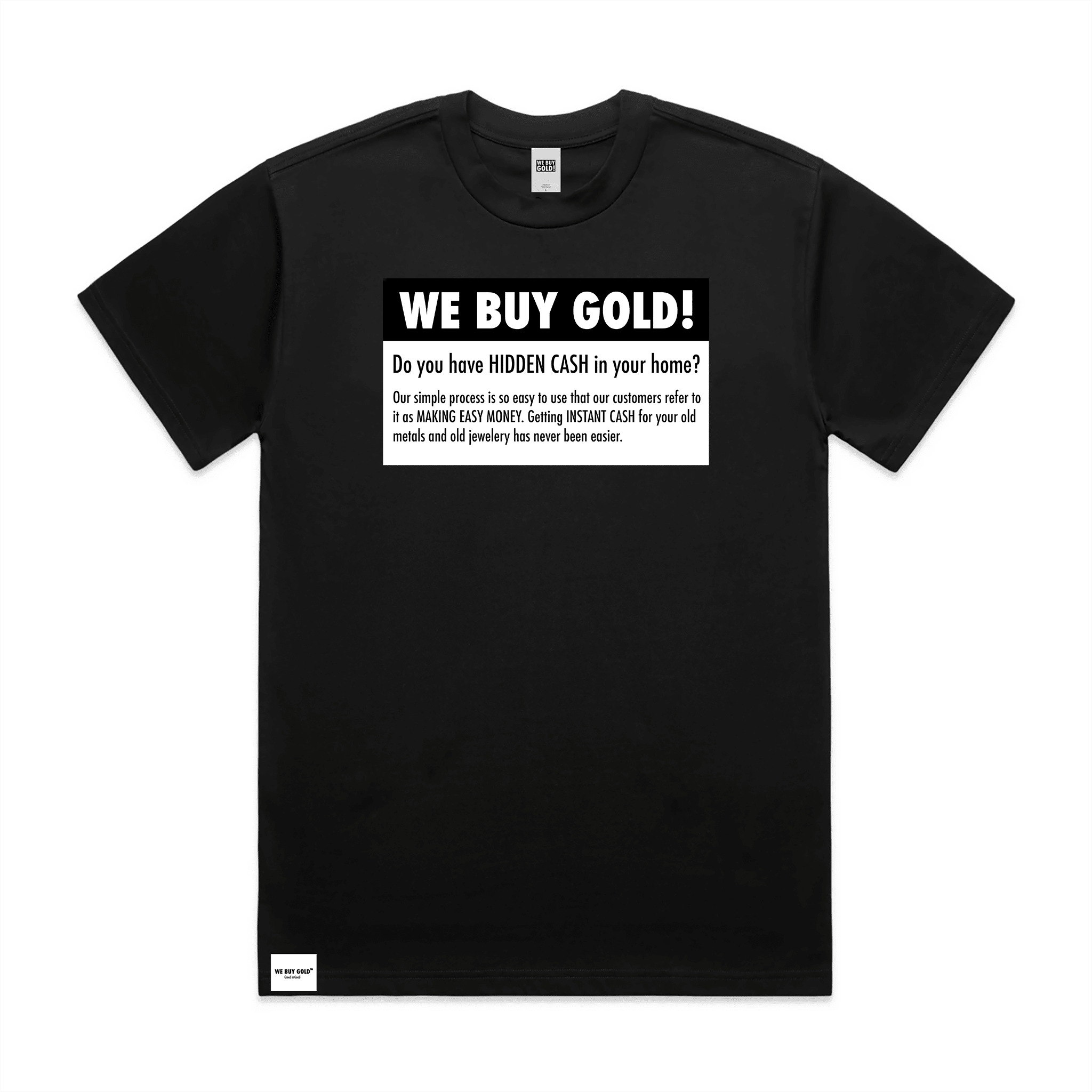 EASY MONEY PRINTED T - SHIRT - We Buy Gold Brand